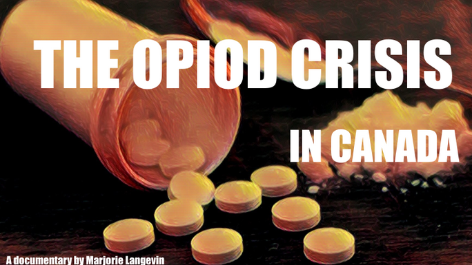 Documentary on the Opioid Crisis in Canada | Chuffed | Non-profit ...