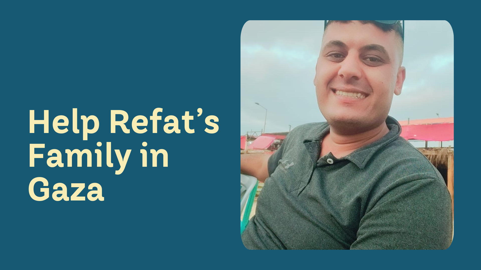 Refat Ba Help Refats Family in Gaza | Chuffed | Non-profit charity and social ...