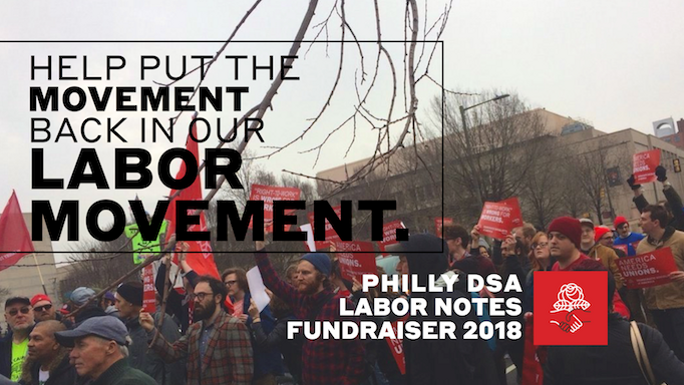 Labor Notes Help Philly DSA send local labor activists to Labor Notes | Chuffed ...